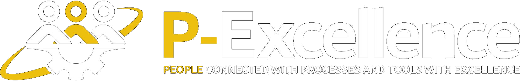 P-Excellence · People connected with Processes and Tools with Excellence
